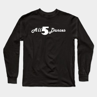 All 5 Dances Community Long Sleeve T-Shirt